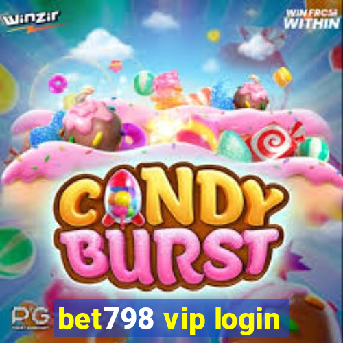 bet798 vip login