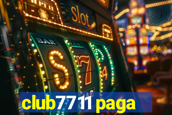 club7711 paga