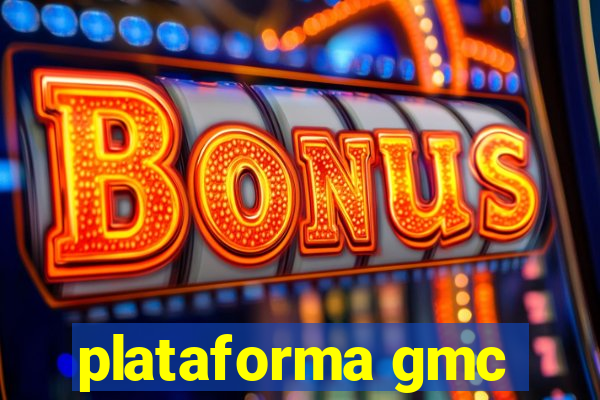 plataforma gmc