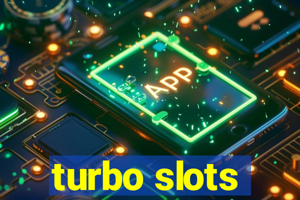 turbo slots