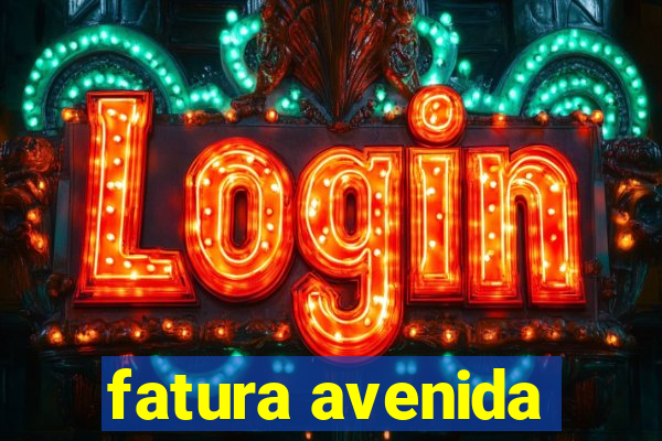 fatura avenida