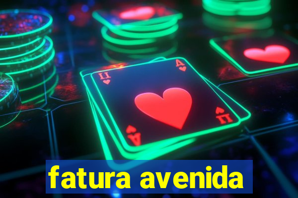 fatura avenida