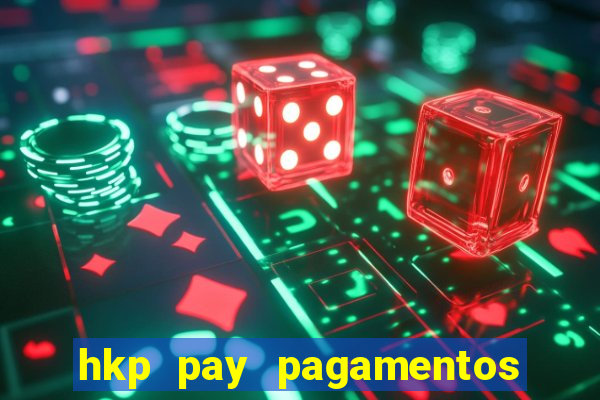 hkp pay pagamentos ltda jogo do tigre