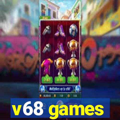 v68 games