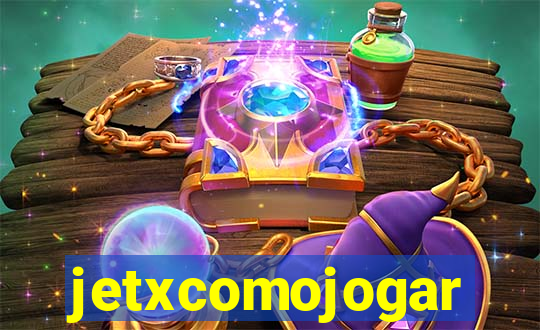 jetxcomojogar