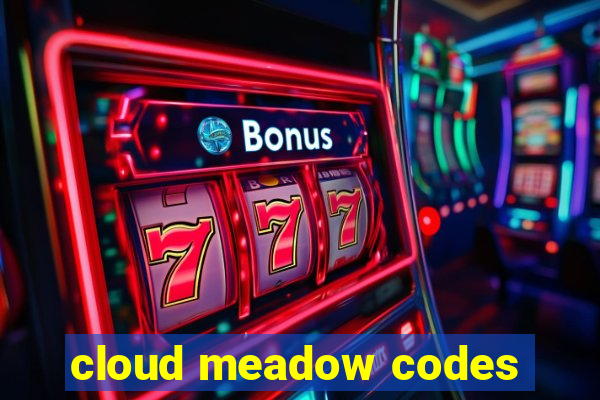 cloud meadow codes