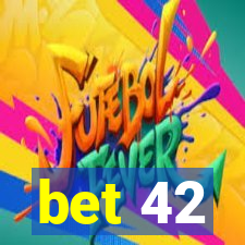 bet 42