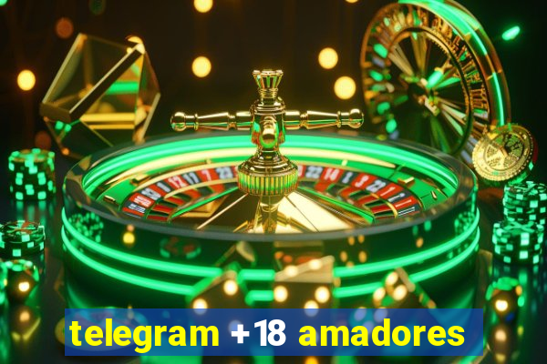 telegram +18 amadores