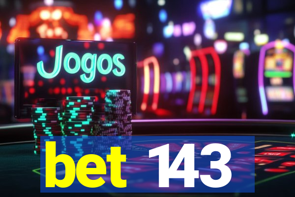 bet 143