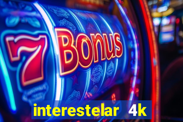 interestelar 4k dublado torrent