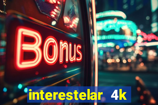 interestelar 4k dublado torrent