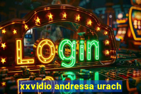 xxvidio andressa urach