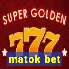 matok bet