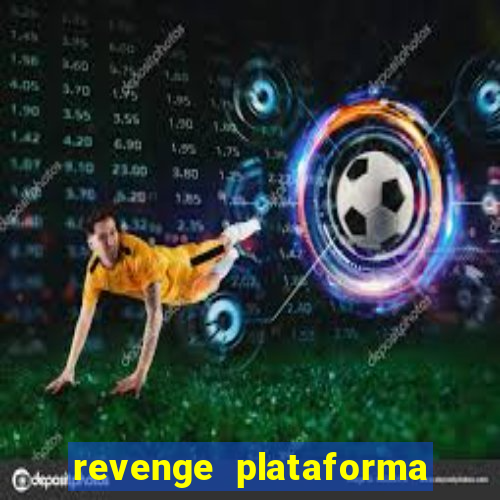 revenge plataforma de jogos