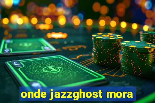 onde jazzghost mora