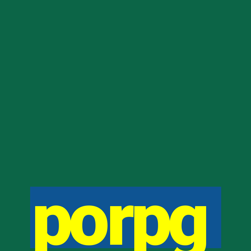 porpg