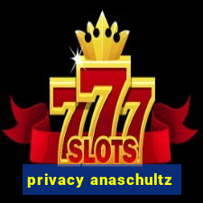 privacy anaschultz