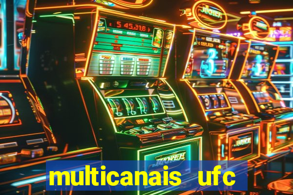 multicanais ufc fight pass