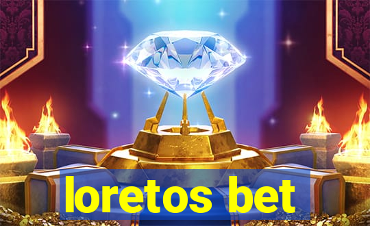 loretos bet