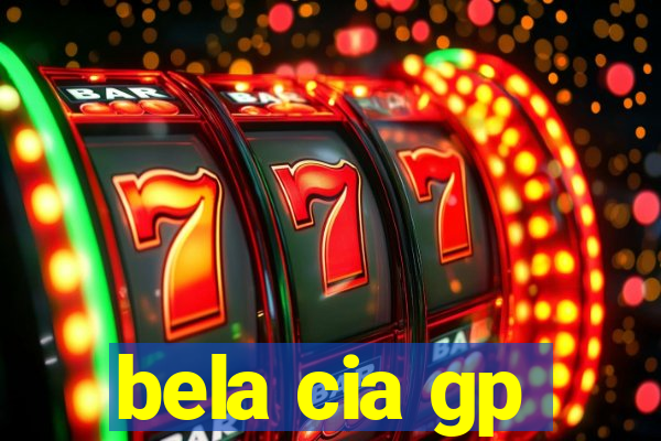 bela cia gp