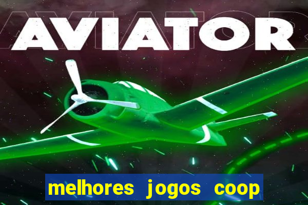 melhores jogos coop local pc