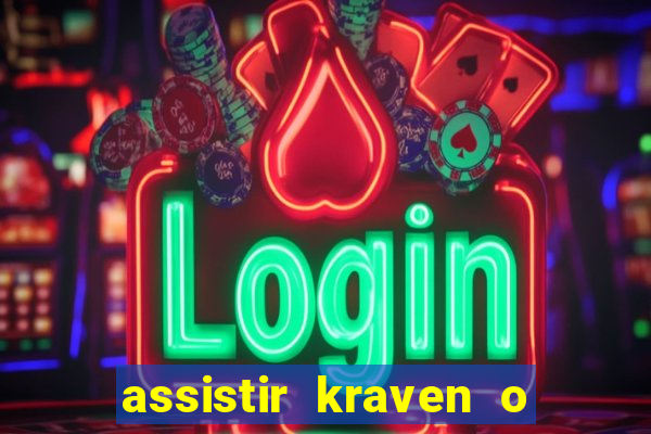 assistir kraven o caçador dublado