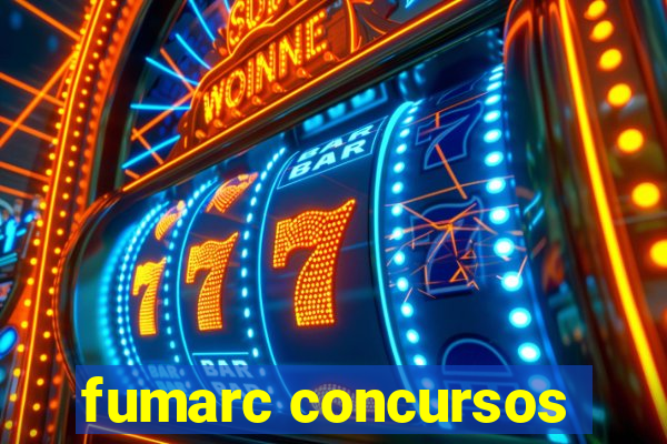 fumarc concursos