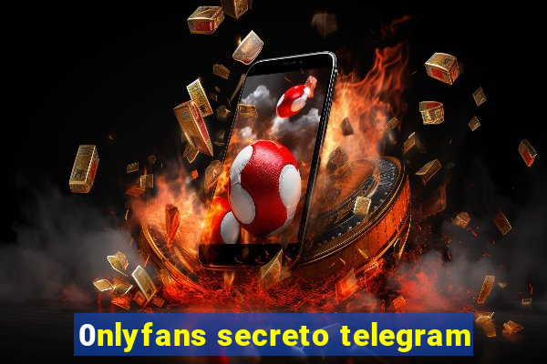 0nlyfans secreto telegram