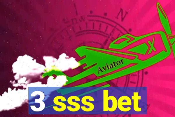 3 sss bet