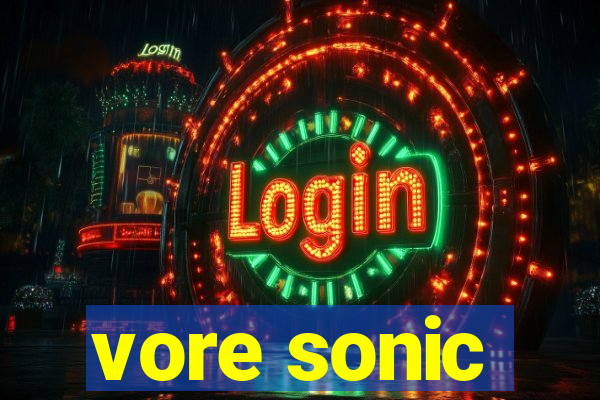 vore sonic