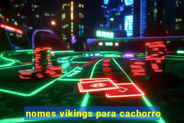 nomes vikings para cachorro