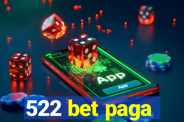 522 bet paga