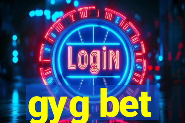 gyg bet