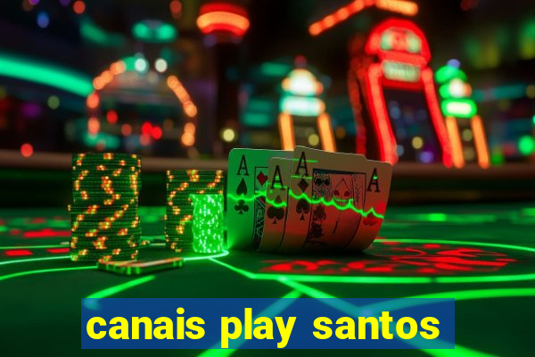 canais play santos