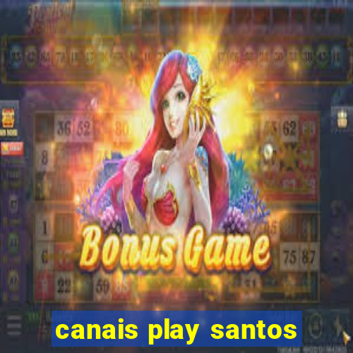 canais play santos