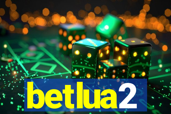 betlua2