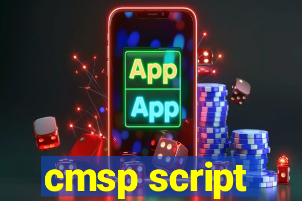 cmsp script