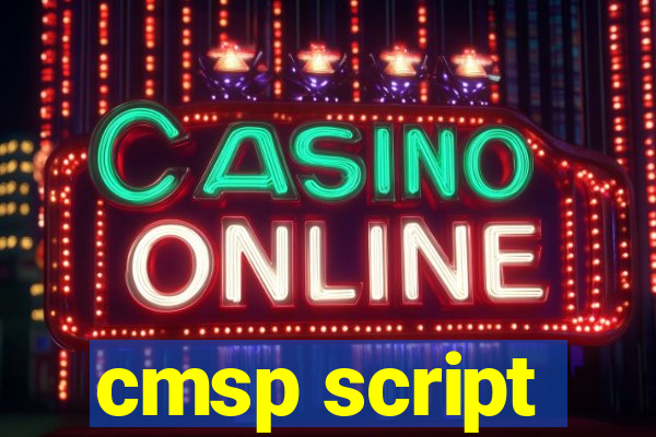 cmsp script