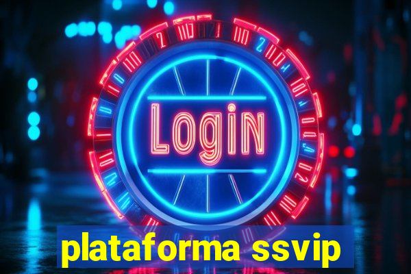 plataforma ssvip