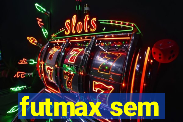 futmax sem