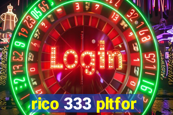 rico 333 pltfor