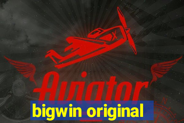 bigwin original