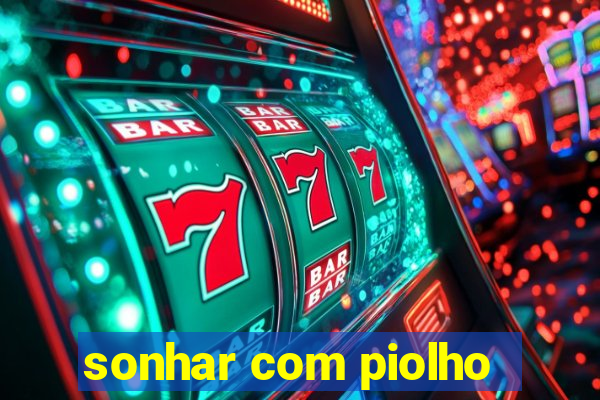 sonhar com piolho