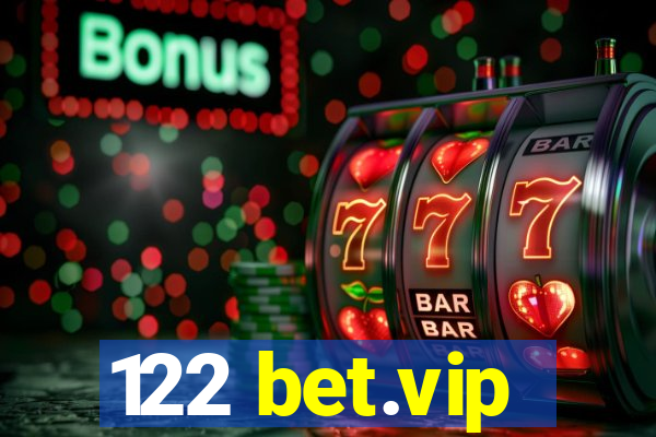 122 bet.vip