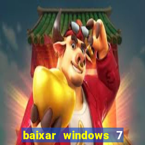 baixar windows 7 ultimate 64 bits com todos os drivers