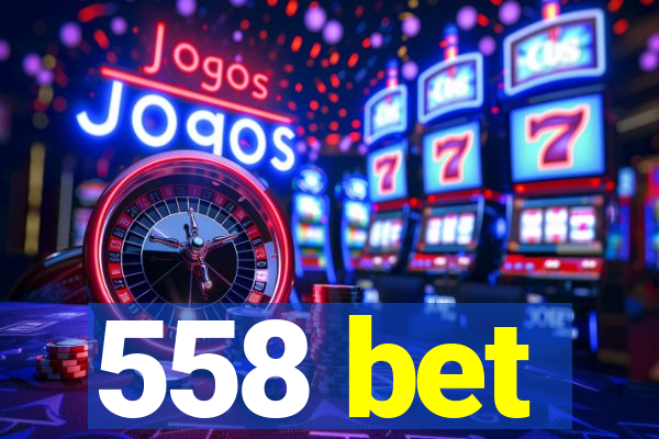 558 bet