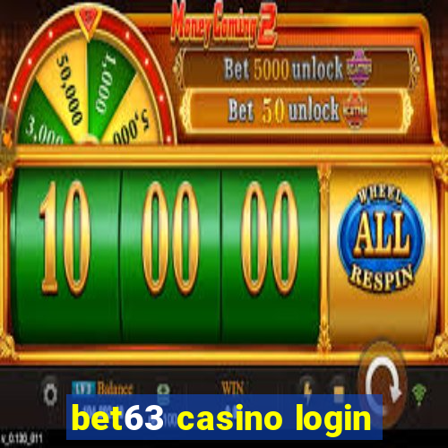 bet63 casino login