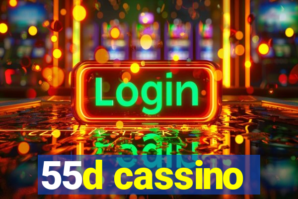 55d cassino