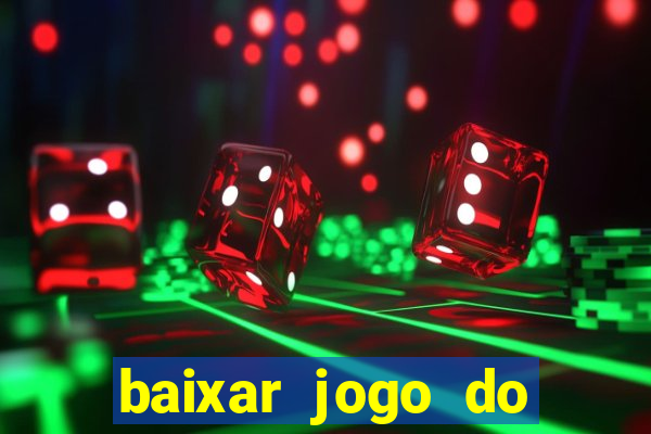 baixar jogo do tigrinho demo