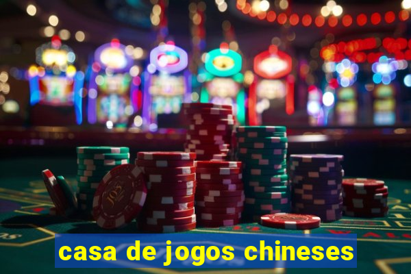 casa de jogos chineses